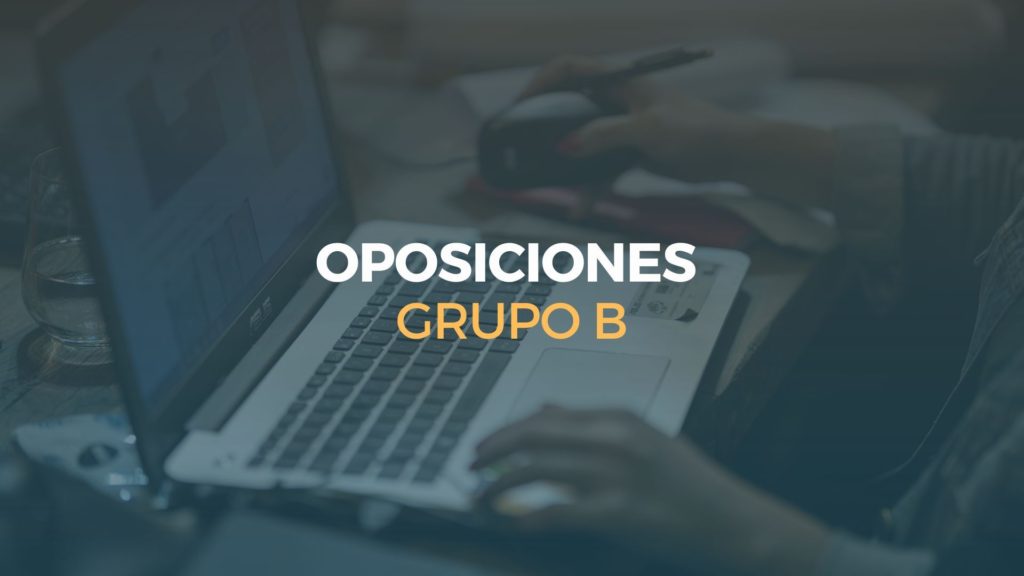 ¿Qué Oposiciones Forman Parte Del Grupo B?