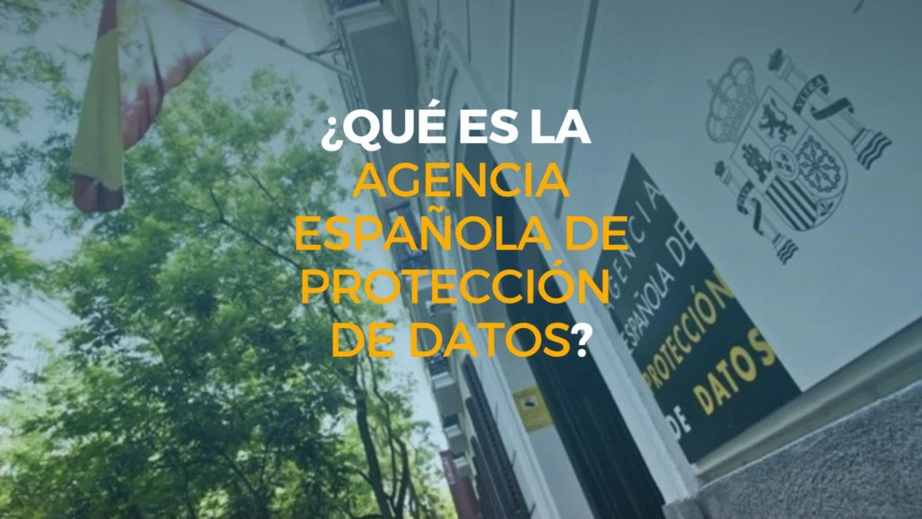qué es la Agencia Española de Protección de Datos