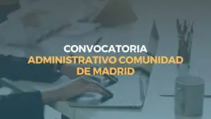 convocatoria administrativo comunidad de madrid