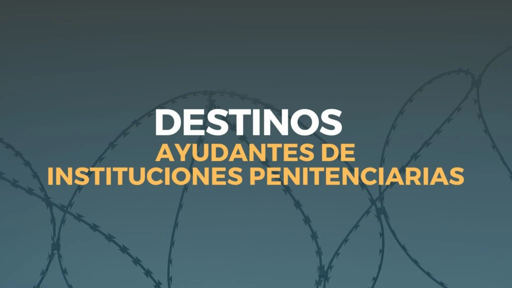 destinos ayudantes instituciones penitenciarias