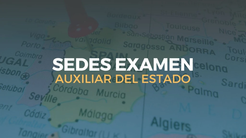 sedes examen auxiliar administrativo del estado